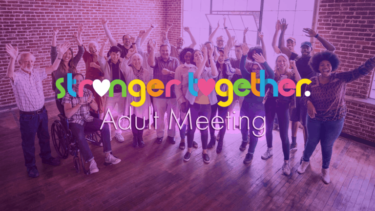 Stronger Together Adult Meeting
