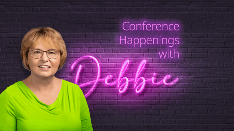 Conference Happenings with Debbie